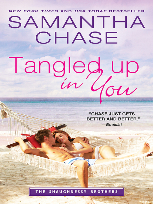 Title details for Tangled Up in You by Samantha Chase - Available